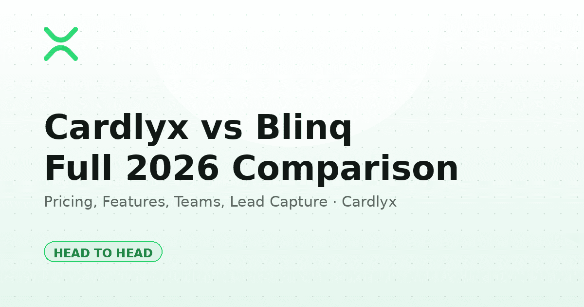 Cardlyx vs Blinq: Full Comparison (Pricing, Features, Teams, Lead Capture)